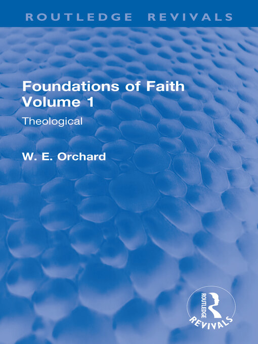 Title details for Foundations of Faith Volume 1 by W. E. Orchard - Available